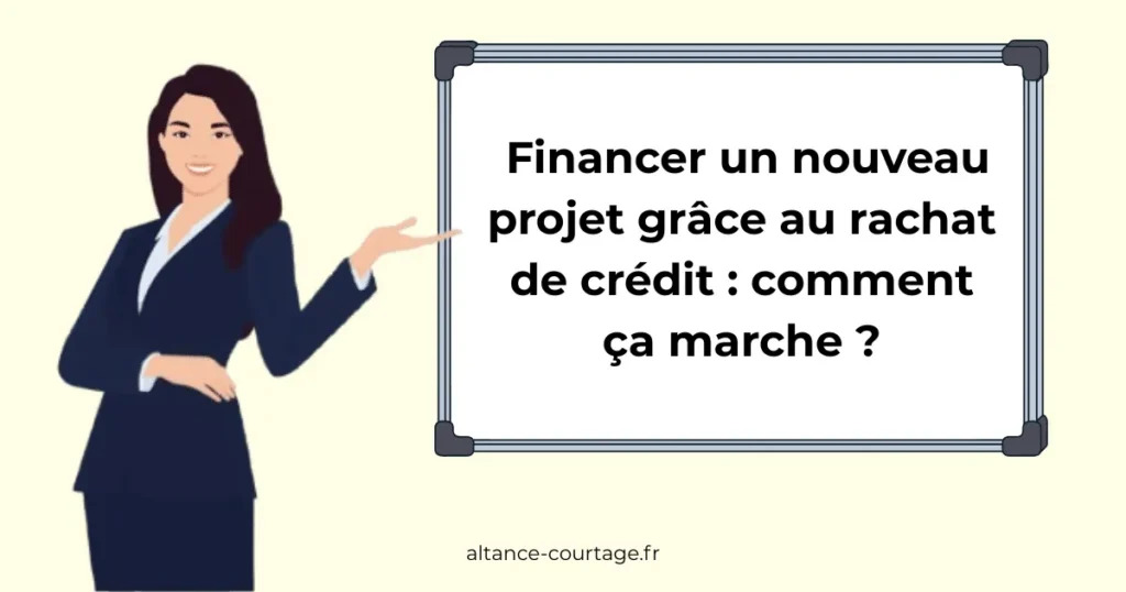 regroupement de crédits pour financer un nouveau projet