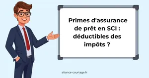 Les primes d&rsquo;assurance de prêt en SCI sont-elles déductibles des impôts ?